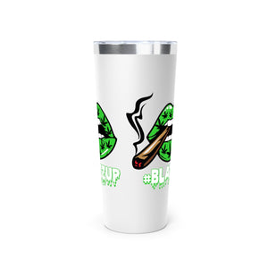 Green #Blazzup white letters Copper Vacuum Insulated Tumbler, 22oz