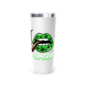 Green #Blazzup white letters Copper Vacuum Insulated Tumbler, 22oz